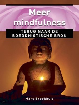 cover image of Meer Mindfulness, terug naar de boeddhistische bron